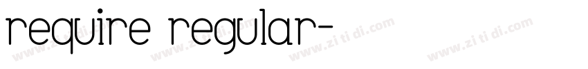 require regular字体转换